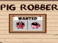 Pig Robber hrát on-line